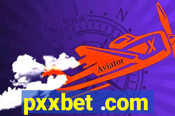 pxxbet .com